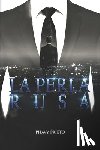 Prieto, Phavy - La perla rusa: Trilogía Tu + Yo Completa