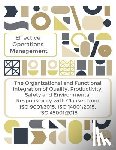 Ambrose, Patrick - EFFECTIVE OPERATIONS MANAGEMENT The Organizational and Functional Integration of Quality, Productivity, Safety and Environmental Responsibility With C