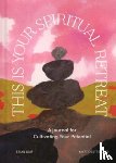 Leaf, Brian, Oestreicher, Matt - This Is Your Spiritual Retreat