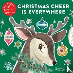 Chronicle Books - Christmas Cheer Is Everywhere