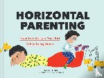 Woo, Michelle - Horizontal Parenting