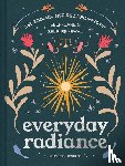 Robbins, Heidi Rose - Everyday Radiance