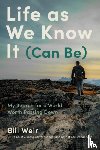Weir, Bill - Life As We Know It (Can Be)
