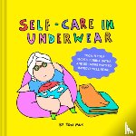 Mak, Ton - Self-Care in Underwear