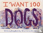 McAnulty, Stacy - I Want 100 Dogs