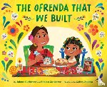 Gutierrez, Jolene, Gutierrez, Shaian - The Ofrenda That We Built