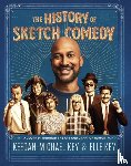 Key, Keegan-Michael, Key, Elle - The History of Sketch Comedy