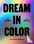  - Dream in Color: 30 Posters of Power by 30 Black Creatives