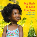 Detrick-Jules, St. Clair - My Hair Is Like the Sun