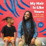 Detrick-Jules, St. Clair - My Hair Is Like Yours