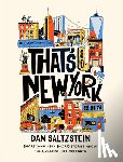 Saltzstein, Dan - That's So New York: Short (and Very Short) Stories about the Greatest City on Earth
