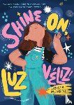 Balcarcel, Rebecca - Shine On, Luz Veliz!
