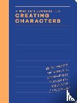 Chronicle Books - A Writer’s Journal for Creating Characters