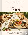 Hicks, Tamara Jo, MacLeod, Jessica Lynn - Feasts on the Farm