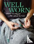 Pennant, Skye - Well Worn: Visible Mending for the Clothes You Love