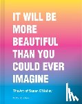 Amini, Christina - It Will Be More Beautiful Than You Could Ever Imagine