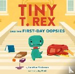 Stutzman, Jonathan - Tiny T. Rex and the First-Day Oopsies