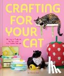 Hinds, Annika - Crafting for Your Cat