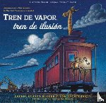 Rinker, Sherri Duskey - Tren de vapor, tren de ilusion (Steam Train, Dream Train Spanish Language Edition)