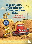 Rinker, Sherri Duskey - Goodnight, Goodnight, Construction Site Sticker & Activity Book