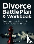 Addison, Jarvis - Divorce Battle Plan & Workbook: Strategies to Protect & Defend Yourself During a Divorce