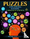 Toth M. a. M. Phil, Kalman - Puzzles for Stroke Patients: Rebuild Language, Math & Logic Skills to Heal and Live a More Fulfilling Life