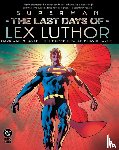 Waid, Mark, Hitch, Bryan - Superman: The Last Days of Lex Luthor