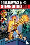 Levitz, Paul, Ditko, Steve - The DC Universe by Steve Ditko Omnibus