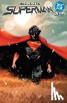 Aaron, Jason, Lopez, Rafael - Absolute Superman Vol. 1: Last Dust of Krypton