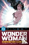 Simone, Gail, Scott, Nicola - DC Finest: Wonder Woman: Dawn Before Darkness
