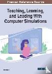  - Teaching, Learning, and Leading With Computer Simulations