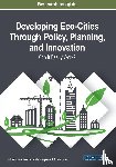  - Developing Eco-Cities Through Policy, Planning, and Innovation