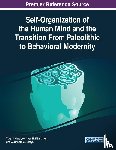 Kovalyov, Yury N., Mkhitaryan, Nver M., Nitsyn, Alexander Yu. - Self-Organization of the Human Mind and the Transition From Paleolithic to Behavioral Modernity