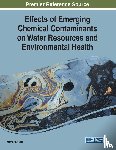 Victor Shikuku - Effects of Emerging Chemical Contaminants on Water Resources and Environmental Health