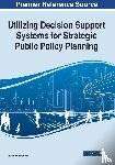 Timoulali, Mohamed - Utilizing Decision Support Systems for Strategic Public Policy Planning