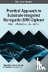 Nwajana, Augustine Onyenwe, Yeo, Kenneth Siok Kiam - Practical Approach to Substrate Integrated Waveguide (SIW) Diplexer: Emerging Research and Opportunities