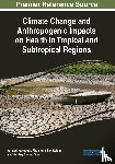  - Climate Change and Anthropogenic Impacts on Health in Tropical and Subtropical Regions