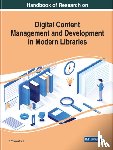  - Handbook of Research on Digital Content Management and Development in Modern Libraries