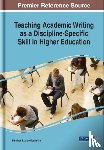  - Teaching Academic Writing as a Discipline-Specific Skill in Higher Education