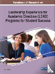  - Handbook of Research on Leadership Experience for Academic Direction (LEAD) Programs for Student Success