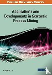 Okoye, Kingsley - Applications and Developments in Semantic Process Mining