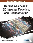  - Recent Advances in 3D Imaging, Modeling, and Reconstruction