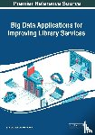  - Big Data Applications for Improving Library Services