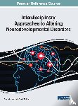  - Interdisciplinary Approaches to Altering Neurodevelopmental Disorders
