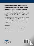  - Advanced Models and Tools for Effective Decision Making Under Uncertainty and Risk Contexts
