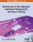  - Innovations in the Industrial Internet of Things (IIoT) and Smart Factory