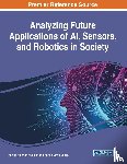  - Analyzing Future Applications of AI, Sensors, and Robotics in Society