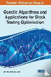 Kapoor, Vivek, Dey, Shubhamoy - Genetic Algorithms and Applications for Stock Trading Optimization