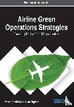 Migdadi, Yazan Khalid Abed-Allah - Airline Green Operations Strategies: Emerging Research and Opportunities