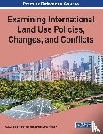  - Examining International Land Use Policies, Changes, and Conflicts